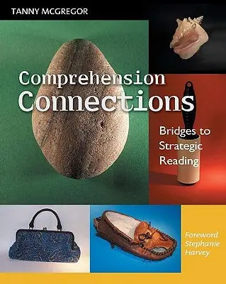 Conexiones de comprensión: Puentes hacia la lectura estratégica - Comprehension Connections: Bridges to Strategic Reading