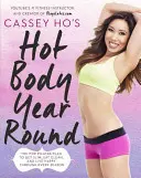 Cassey Ho's Hot Body Year-Round: El plan Pop Pilates para adelgazar, comer sano y vivir feliz en cualquier estación del año - Cassey Ho's Hot Body Year-Round: The Pop Pilates Plan to Get Slim, Eat Clean, and Live Happy Through Every Season