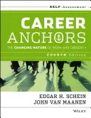 Anclas profesionales: La naturaleza cambiante de las carreras profesionales Autoevaluación - Career Anchors: The Changing Nature of Careers Self Assessment