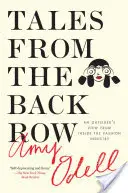 Historias de la última fila: Una mirada desde fuera de la industria de la moda - Tales from the Back Row: An Outsider's View from Inside the Fashion Industry