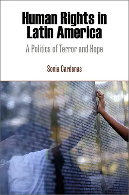 Derechos Humanos en América Latina: Una política de terror y esperanza - Human Rights in Latin America: A Politics of Terror and Hope