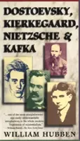 Dostoievski, Kierkegaard, Nietzsche y Kafka - Dostoevsky, Kierkegaard, Nietzsche & Kafka