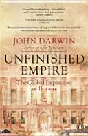 Imperio inacabado - La expansión mundial de Gran Bretaña - Unfinished Empire - The Global Expansion of Britain