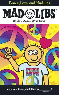 Paz, Amor y Mad Libs - Peace, Love, and Mad Libs