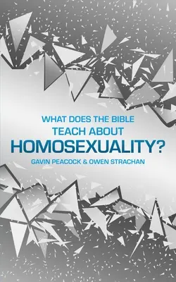 ¿Qué enseña la Biblia sobre la homosexualidad? Un breve libro sobre la sexualidad bíblica - What Does the Bible Teach about Homosexuality?: A Short Book on Biblical Sexuality