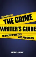 The Crime Writer's Guide to Police Practice and Procedure (Guía del escritor de novelas policíacas sobre prácticas y procedimientos policiales) - The Crime Writer's Guide to Police Practice and Procedure