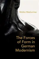 Las fuerzas de la forma en el modernismo alemán - The Forces of Form in German Modernism
