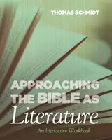 La Biblia como literatura: Cuaderno interactivo - Approaching the Bible as Literature: An Interactive Workbook
