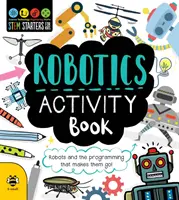 Libro de Actividades de Robótica - ¡Los Robots y la Programación que los Hace Andar! - Robotics Activity Book - Robots and the Programming That Makes Them Go!