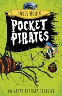 Piratas de Bolsillo: El gran desastre del atrapamoscas - Libro 3 - Pocket Pirates: The Great Flytrap Disaster - Book 3