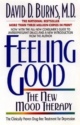 Sentirse bien: La nueva terapia del estado de ánimo - Feeling Good:: The New Mood Therapy