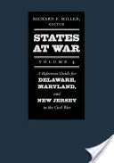 States at War, Volume 4: A Reference Guide for Delaware, Maryland, and New Jersey in the Civil War (Estados en guerra, volumen 4: Guía de referencia de Delaware, Maryland y Nueva Jersey en la Guerra Civil) - States at War, Volume 4: A Reference Guide for Delaware, Maryland, and New Jersey in the Civil War