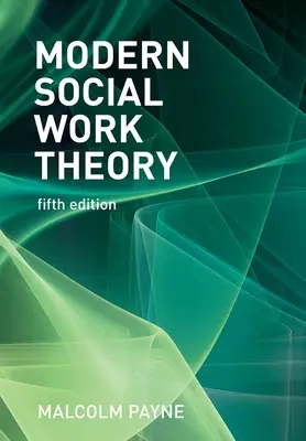 Teoría moderna del trabajo social - Modern Social Work Theory