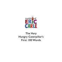 Las 100 primeras palabras de la oruga hambrienta - Very Hungry Caterpillar's First 100 Words