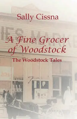 Un buen tendero de Woodstock Los cuentos de Woodstock - A Fine Grocer of Woodstock: The Woodstock Tales