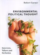 Pensamiento político medioambiental: Intereses, valores e inclusión - Environmental Political Thought: Interests, Values and Inclusion