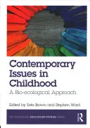 Cuestiones contemporáneas de la infancia: Un enfoque bioecológico - Contemporary Issues in Childhood: A Bio-Ecological Approach