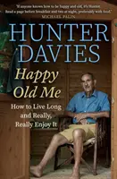 Happy Old Me - Cómo vivir una larga vida y disfrutarla de verdad - Happy Old Me - How to Live A Long Life, and Really Enjoy It