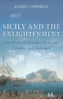 Sicilia y la Ilustración: El mundo de Domenico Caracciolo, pensador y reformador - Sicily and the Enlightenment: The World of Domenico Caracciolo, Thinker and Reformer