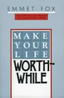 Haz que tu vida merezca la pena - Make Your Life Worthwhile