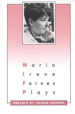 Obras: Maria Irene Fornes - Plays: Maria Irene Fornes