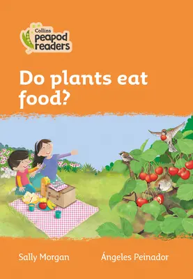 Nivel 4 - ¿Se alimentan las plantas? - Level 4 - Do plants eat food?