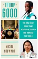Tropa 6000 - Cómo un grupo de Girl Scouts sin hogar inspiró al mundo - Troop 6000 - How a Group of Homeless Girl Scouts Inspired the World