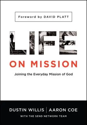 La vida en misión: Unirse a la misión cotidiana de Dios - Life on Mission: Joining the Everyday Mission of God