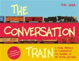 El tren de la conversación: Un enfoque visual de la conversación para niños con espectro autista - The Conversation Train: A Visual Approach to Conversation for Children on the Autism Spectrum