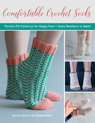 Cómodos calcetines de ganchillo: Patrones perfectos para unos pies felices - Comfortable Crochet Socks: Perfect-Fit Patterns for Happy Feet