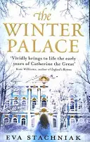 El Palacio de Invierno (Una novela de la joven Catalina la Grande) - Winter Palace (A novel of the young Catherine the Great)