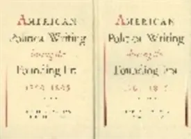 La escritura política estadounidense durante la era fundacional: 1760-1805 - American Political Writing During the Founding Era: 1760-1805