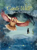 Paseo de las velas: Una oración a Dios antes de dormir - Candle Walk: A Bedtime Prayer to God