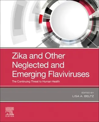 Zika y otros flavivirus desatendidos y emergentes: la amenaza continua para la salud humana - Zika and Other Neglected and Emerging Flaviviruses: the Continuing Threat to Human Health