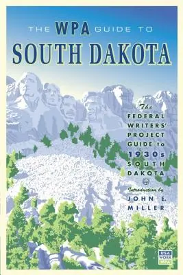 Guía WPA de Dakota del Sur: The Federal Writers' Project Guide to 1930s South Dakota (en inglés) - The WPA Guide to South Dakota: The Federal Writers' Project Guide to 1930s South Dakota