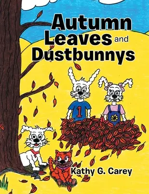 Hojas de otoño y Dustbunnys - Autumn Leaves and Dustbunnys