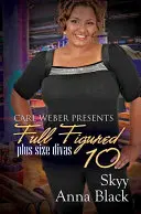 Full Figured 10: Carl Weber Presenta - Full Figured 10: Carl Weber Presents