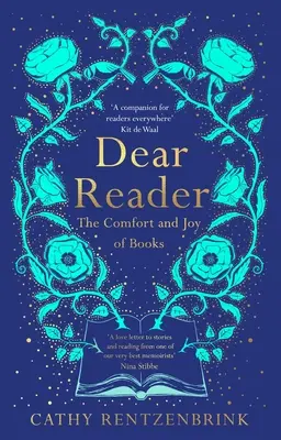 Querido lector: El consuelo y la alegría de los libros - Dear Reader: The Comfort and Joy of Books