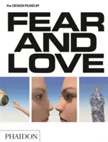 Miedo y amor: Reacciones ante un mundo complejo: Exposición inaugural del Museo del Diseño - Fear & Love: Reactions to a Complex World: The Design Museum Opening Exhibition