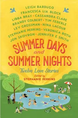 Días y noches de verano: Doce historias de amor - Summer Days and Summer Nights: Twelve Love Stories