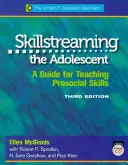 Skillstreaming the Adolescent, Libro del Programa - Una Guía para la Enseñanza de Habilidades Prosociales - Skillstreaming the Adolescent, Program Book - A Guide for Teaching Prosocial Skills