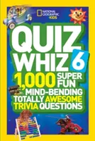 Quiz Whiz 6: 1.000 preguntas superdivertidas, alucinantes y asombrosas. - Quiz Whiz 6: 1,000 Super Fun Mind-Bending Totally Awesome Trivia Questions