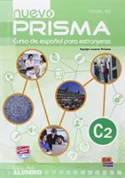 Nuevo Prisma C2: Libro del Alumno - Incluye Libro del Alumno + eBook + CD + acceso a contenidos online - Nuevo Prisma C2: Student Book - Includes Student Book + eBook + CD + acess to online content