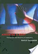 Asumir un cuerpo: transgénero y retórica de la materialidad - Assuming a Body: Transgender and Rhetorics of Materiality