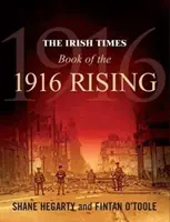 El libro del Irish Times sobre el levantamiento de 1916 - The Irish Times Book of the 1916 Rising