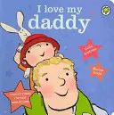 Libro de cartón Quiero a mi papá - I Love My Daddy Board Book