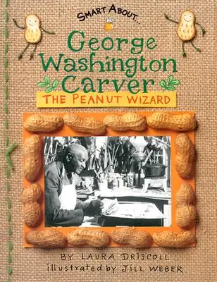 George Washington Carver: El mago de los cacahuetes - George Washington Carver: The Peanut Wizard