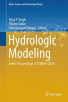 Modelización hidrológica: Actas seleccionadas de Icwees-2016 - Hydrologic Modeling: Select Proceedings of Icwees-2016