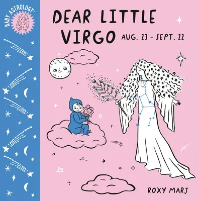 Astrología para bebés: Querido Virgo - Baby Astrology: Dear Little Virgo