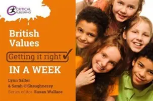 Valores británicos: Hacerlo bien en una semana - British Values: Getting It Right in a Week